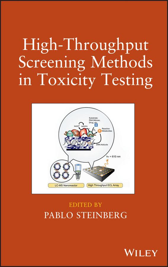 High-Throughput Screening Methods in Toxicity Testing by Pablo Steinberg