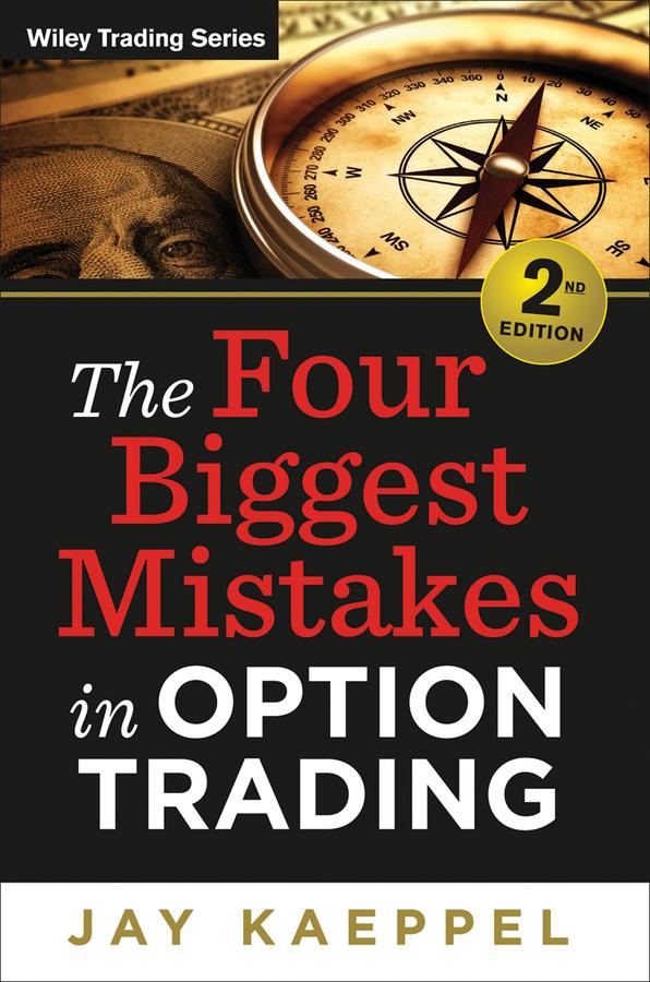 The Four Biggest Mistakes in Option Trading by Jay Kaeppel