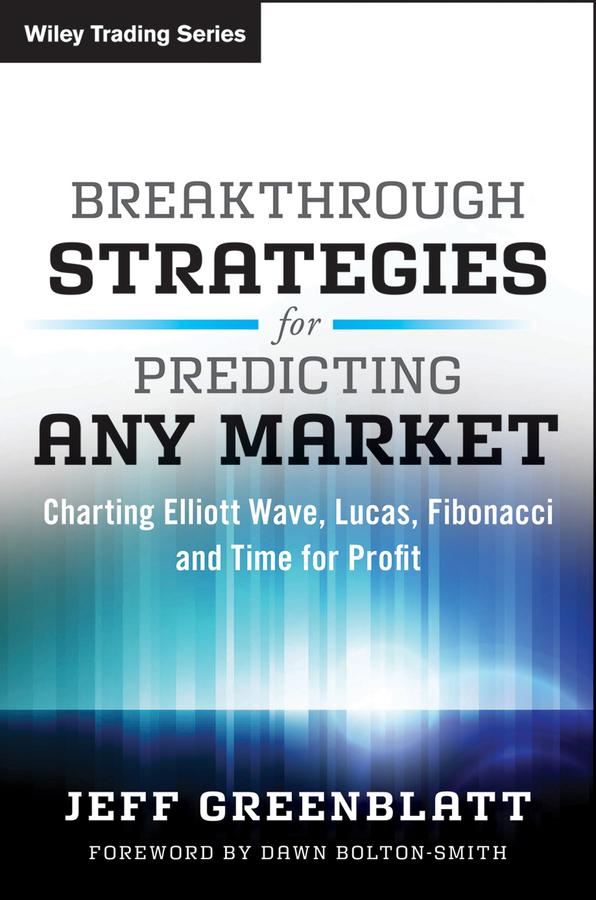 Breakthrough Strategies for Predicting Any Market by Dawn Bolton-Smith, Jeff Greenblatt