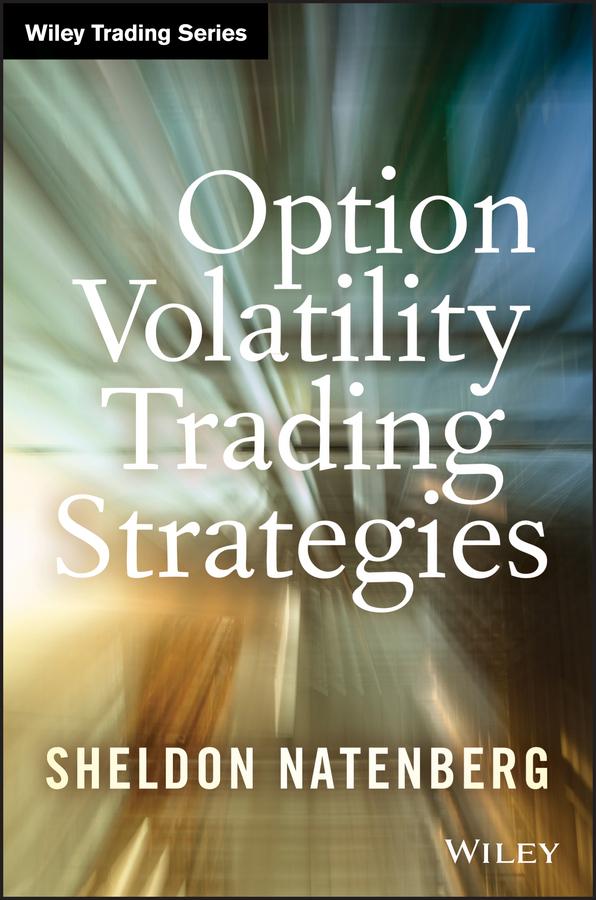 Option Volatility Trading Strategies by Sheldon Natenberg
