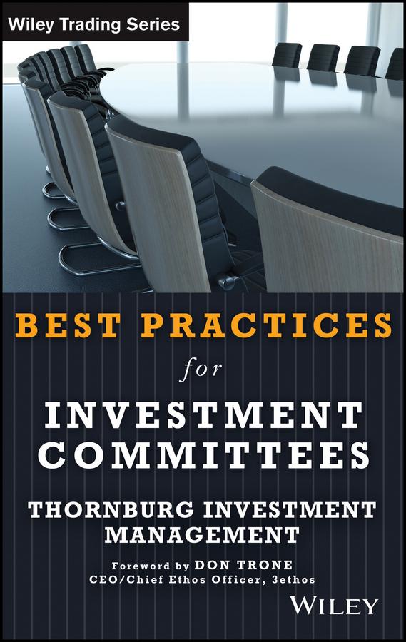 Best Practices for Investment Committees by Donald B. Trone, Rocco DiBruno