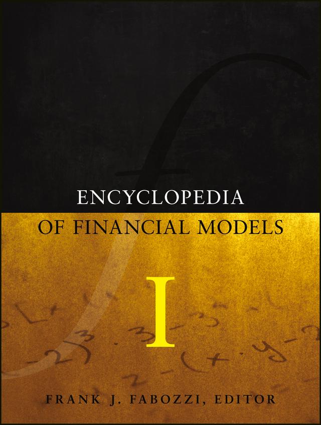 Encyclopedia of Financial Models, Volume I by Frank J. Fabozzi