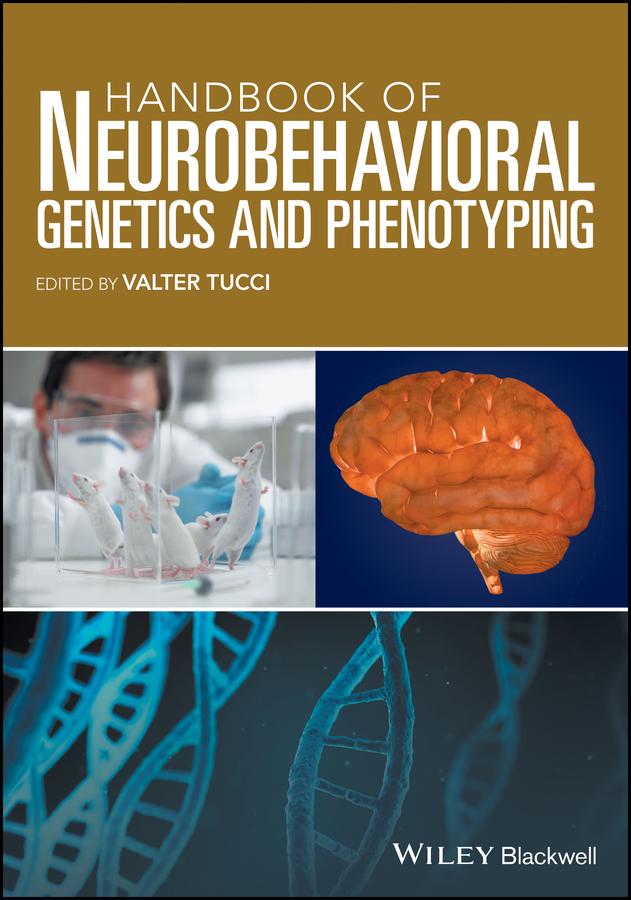 Handbook of Neurobehavioral Genetics and Phenotyping by Valter Tucci