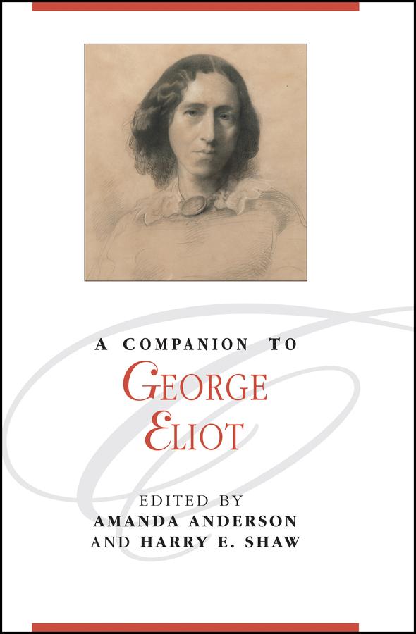 A Companion to George Eliot by Amanda Anderson, Harry E. Shaw