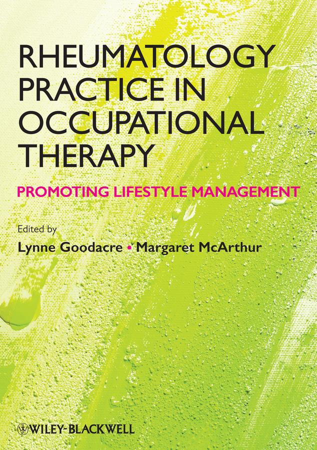 Rheumatology Practice in Occupational Therapy by Lynne Goodacre, Margaret McArthur