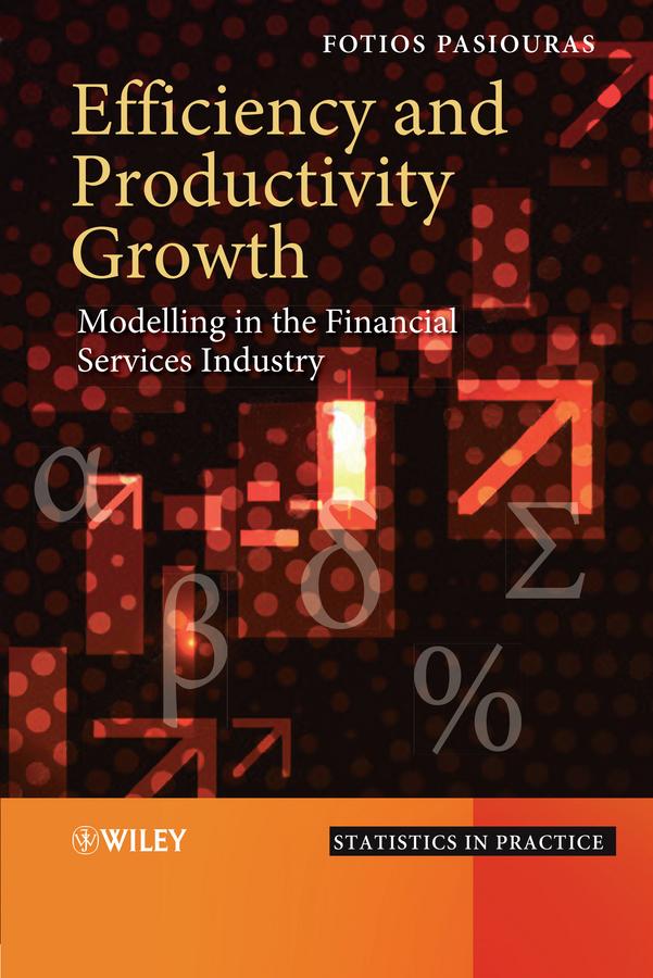 Efficiency and Productivity Growth by Fotios Pasiouras