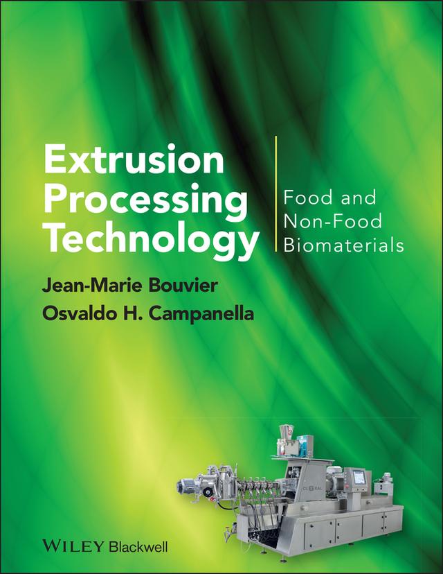 Extrusion Processing Technology by Jean-Marie Bouvier, Osvaldo H. Campanella