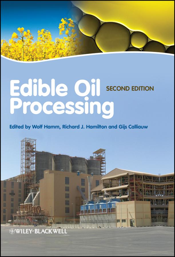 Edible Oil Processing by Gijs Calliauw, Richard J. Hamilton, Wolf Hamm