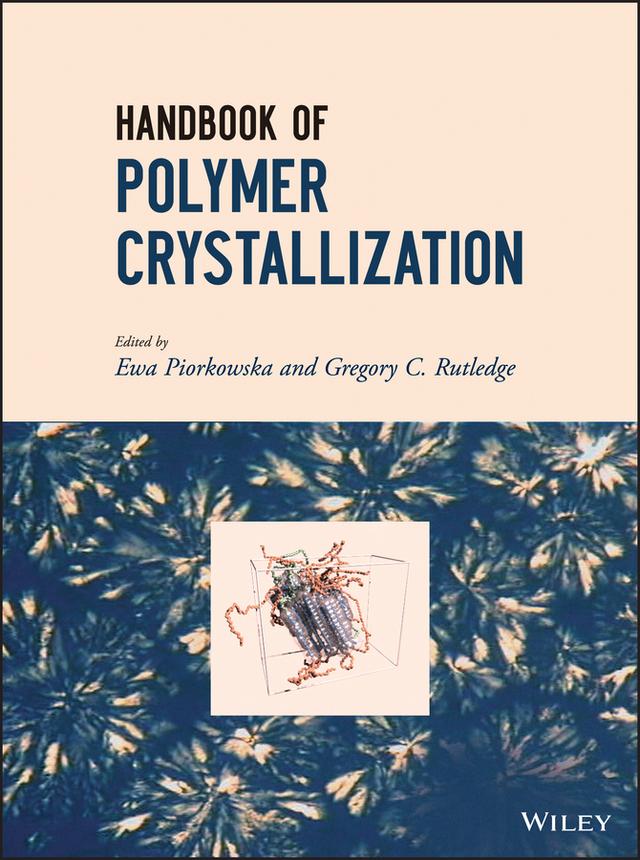 Handbook of Polymer Crystallization by Ewa Piorkowska, Gregory C. Rutledge