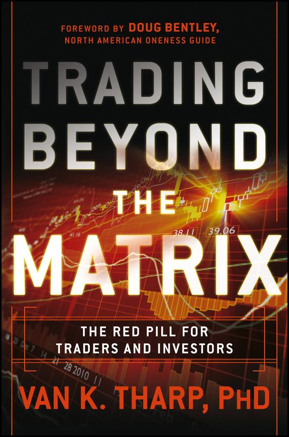Trading Beyond the Matrix by Van K. Tharp