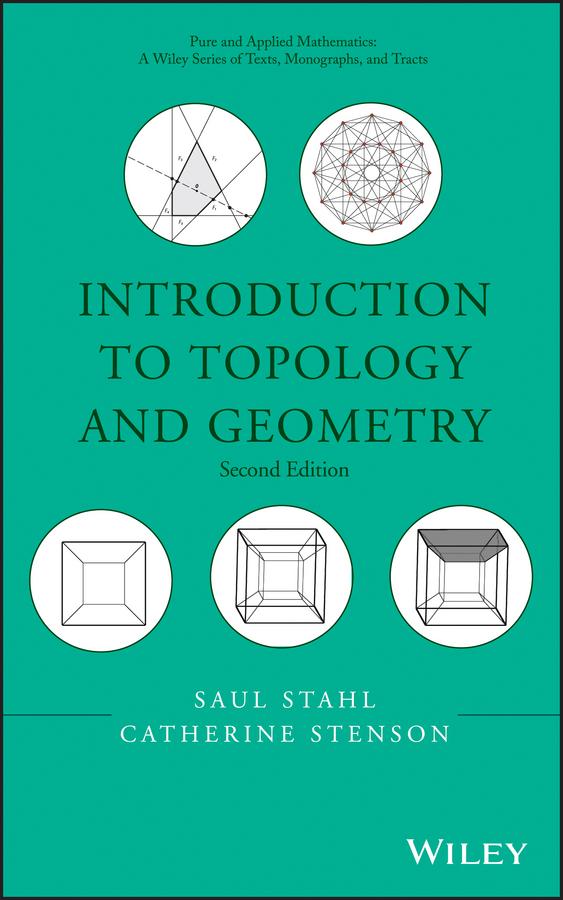 Introduction to Topology and Geometry by Catherine Stenson, Saul Stahl