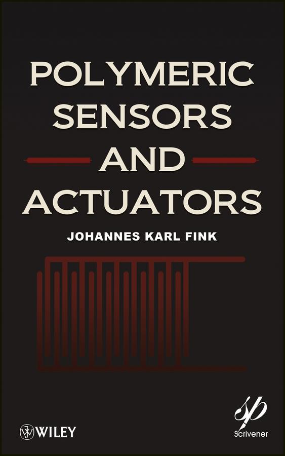 Polymeric Sensors and Actuators by Johannes Karl Fink