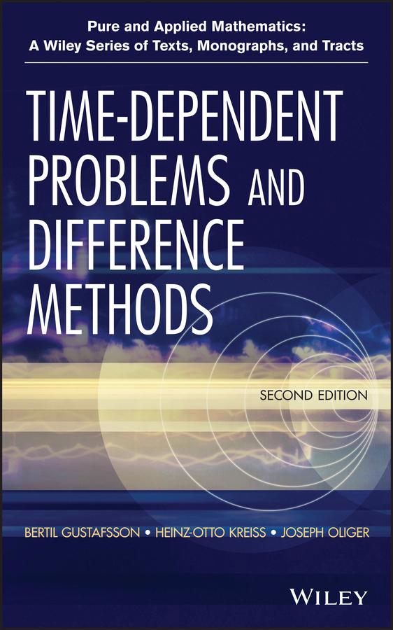 Time-Dependent Problems and Difference Methods by Bertil Gustafsson, Heinz-Otto Kreiss, Joseph Oliger