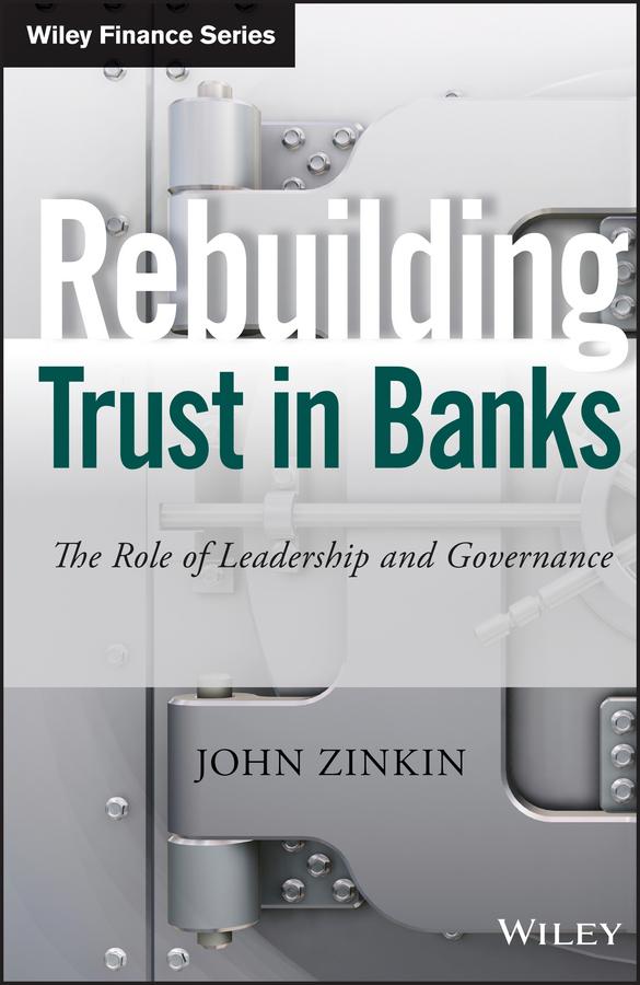 Rebuilding Trust in Banks by John Zinkin