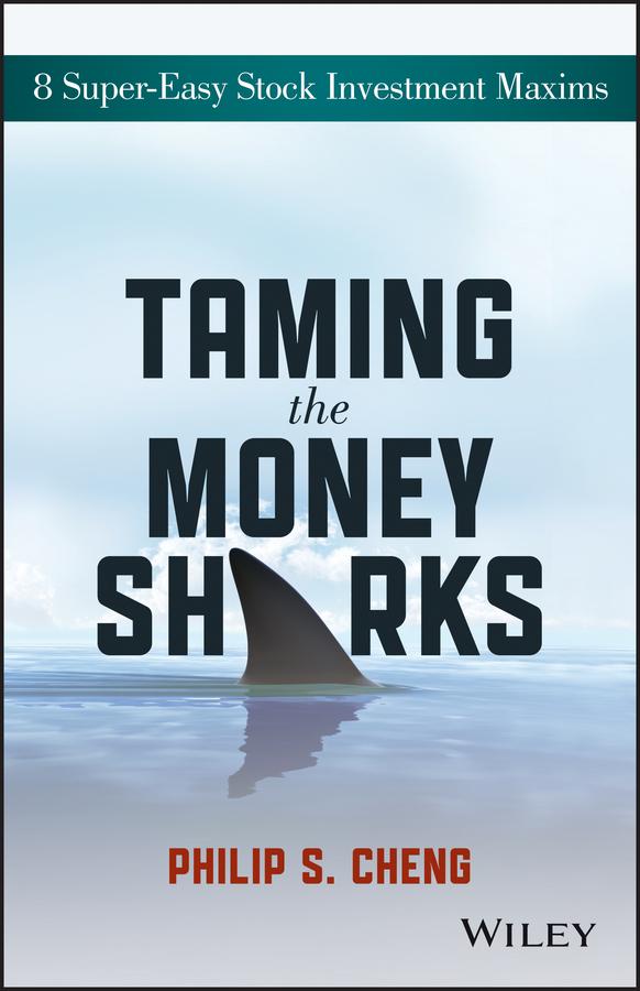 Taming the Money Sharks by Philip Shu-Ying Cheng