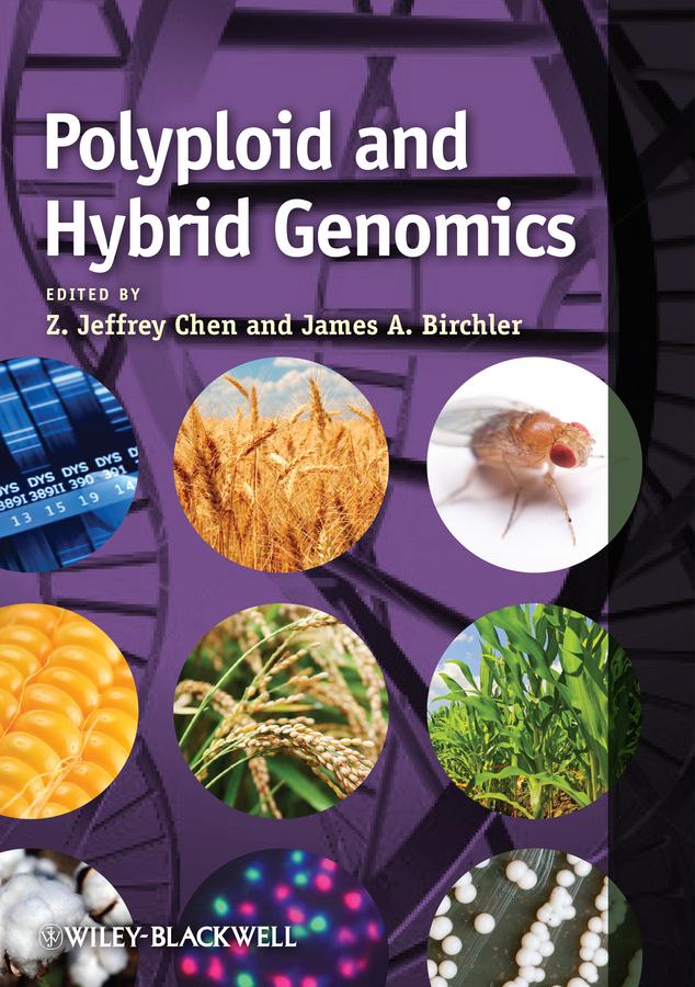 Polyploid and Hybrid Genomics by James A. Birchler, Z. Jeffrey Chen
