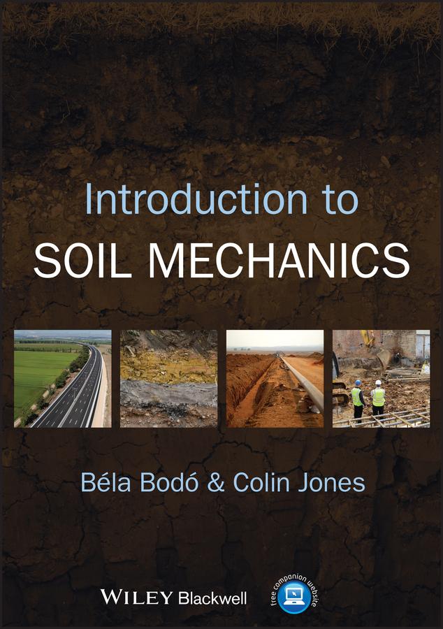 Introduction to Soil Mechanics by Béla Bodó, Colin Jones
