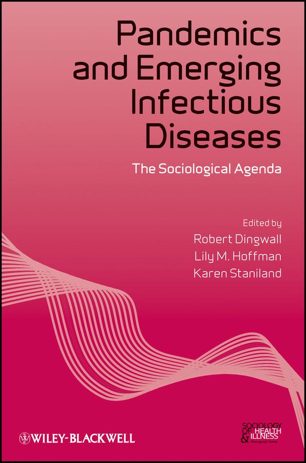 Pandemics and Emerging Infectious Diseases by Karen Staniland, Lily M. Hoffman, Robert Dingwall