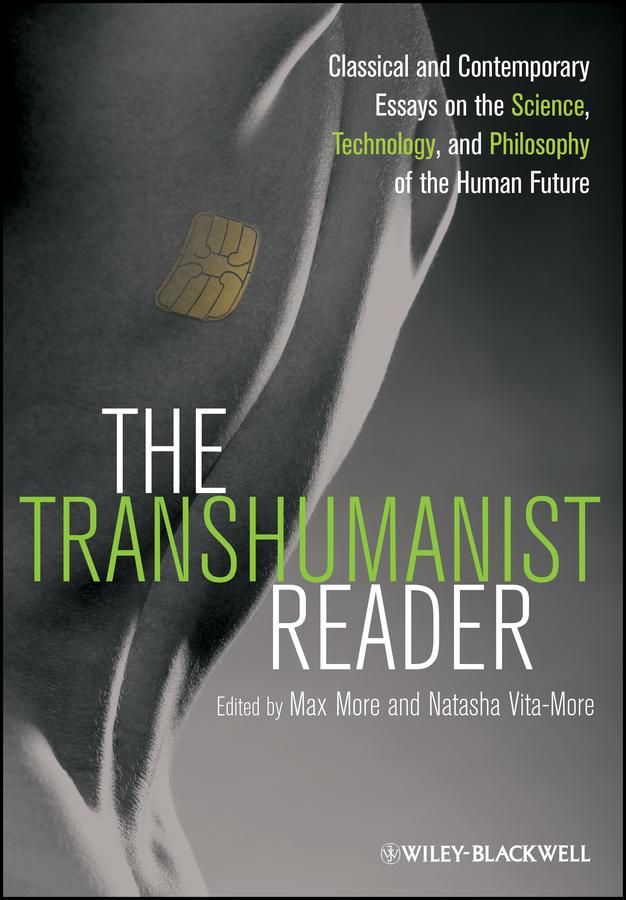 The Transhumanist Reader by Max More, Natasha Vita-More
