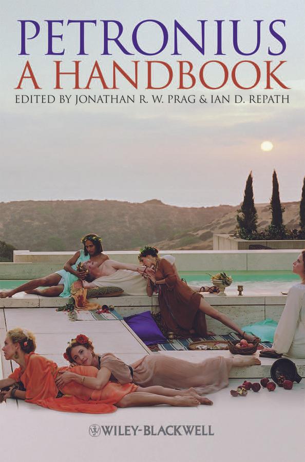 Petronius by Ian D. Repath, Jonathan R. W. Prag