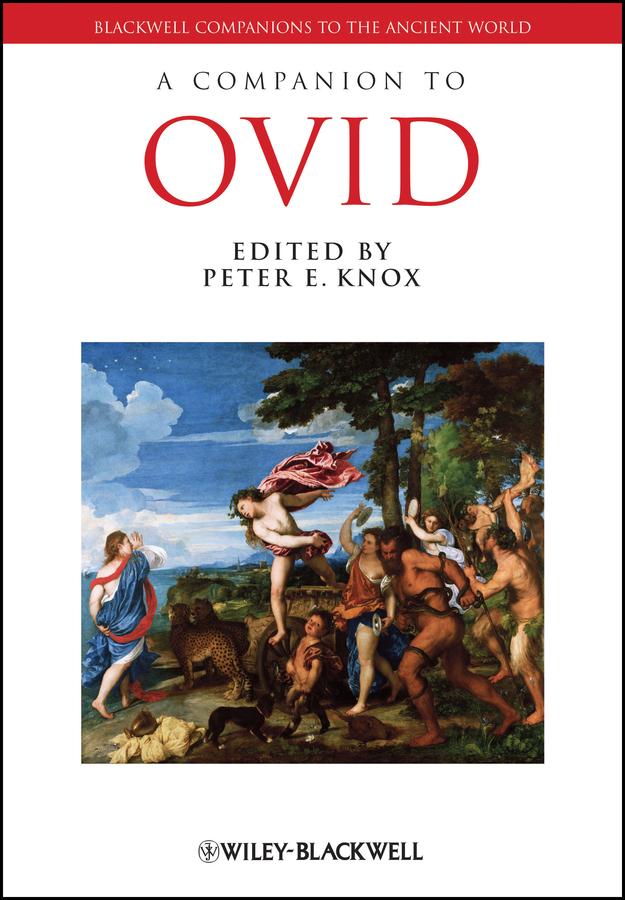 A Companion to Ovid by Peter E. Knox