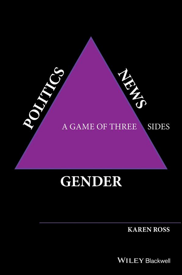 Gender, Politics, News by Karen Ross