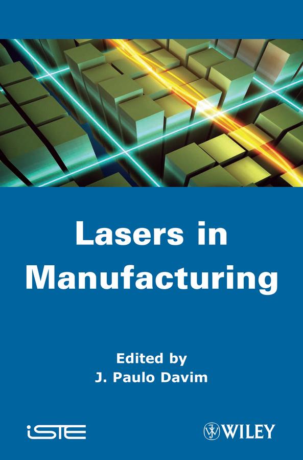 Laser in Manufacturing by J. Paulo Davim