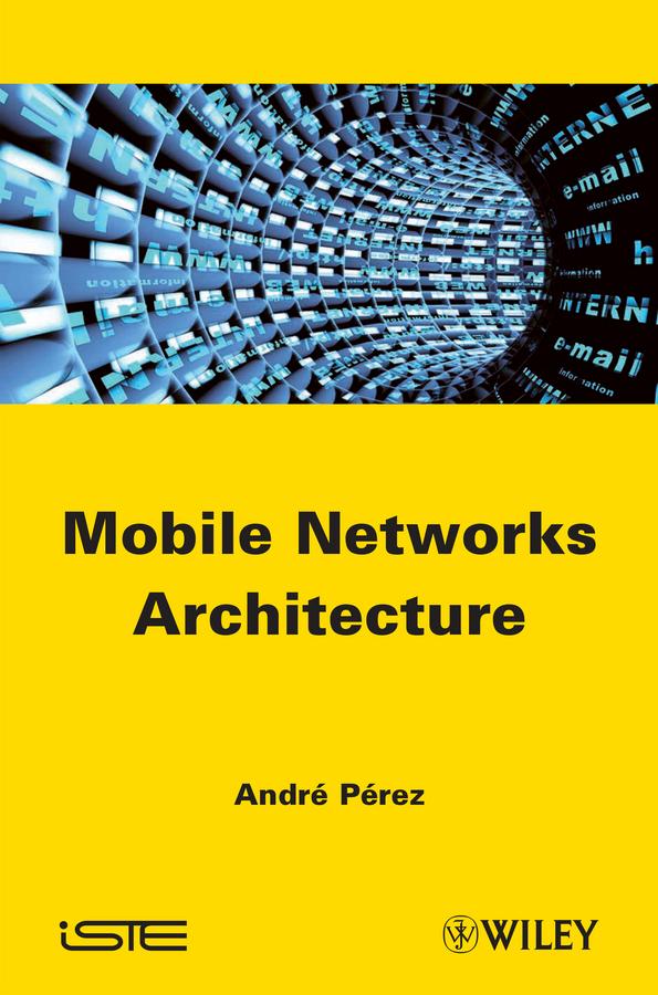 Mobile Networks Architecture by André Pérez
