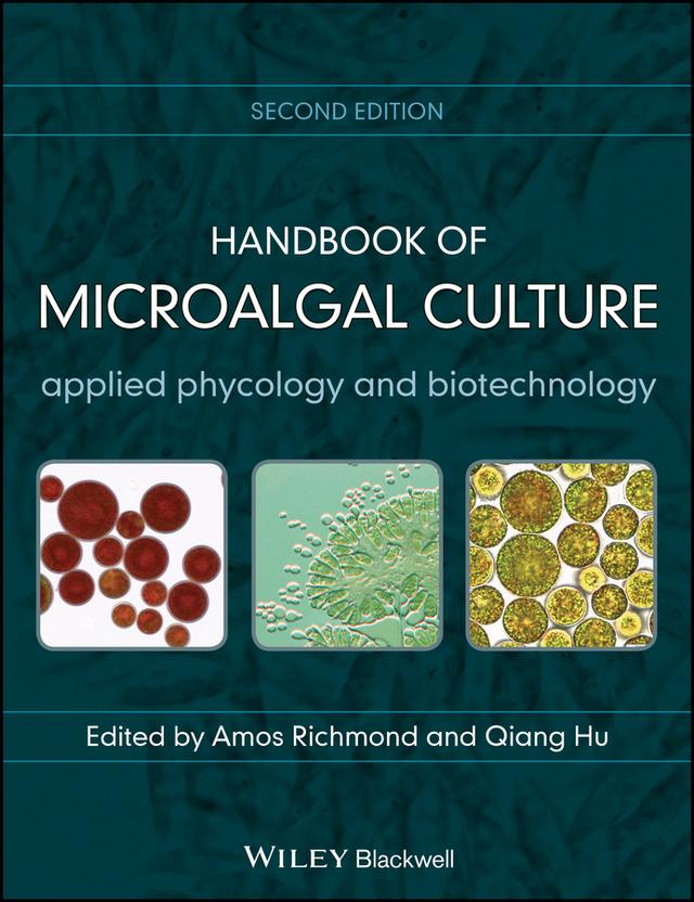 Handbook of Microalgal Culture by Amos Richmond, Qiang Hu
