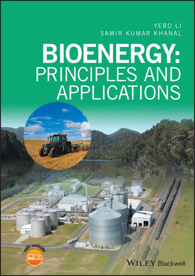 Bioenergy by Samir Kumar Khanal, Yebo Li