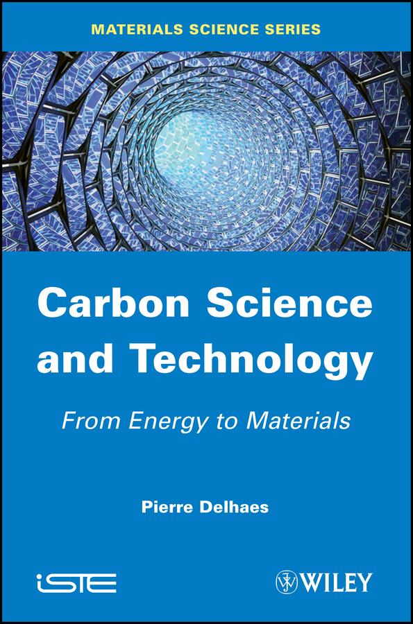 Carbon Science and Technology by Pierre Delhaes