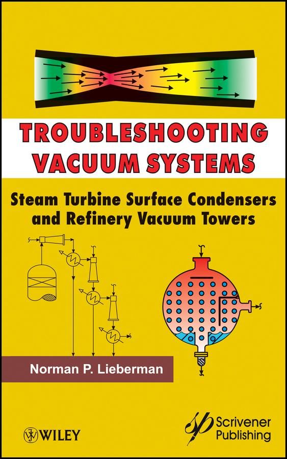 Troubleshooting Vacuum Systems by Norman P. Lieberman