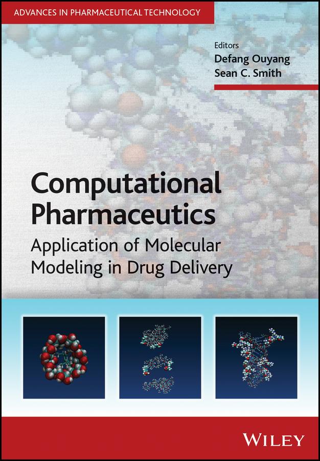 Computational Pharmaceutics by Alfred Fahr, Defang Ouyang, Dennis Douroumis, Juergen Siepmann, Martin J. Snowden, Sean C. Smith, Vladimir P. Torchilin