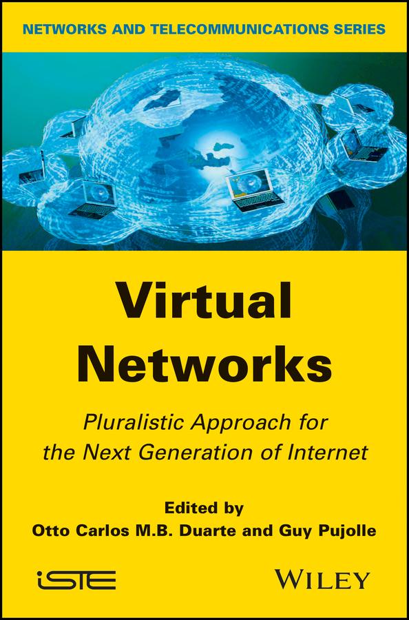 Virtual Networks by Guy Pujolle, Otto Carlos M. B. Duarte
