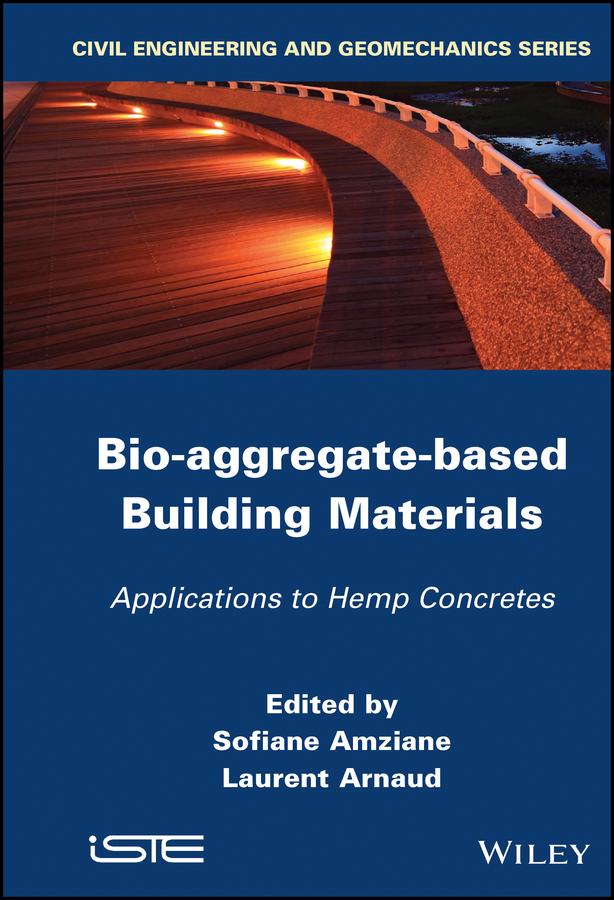 Bio-aggregate-based Building Materials by Laurent Arnaud, Sofiane Amziane
