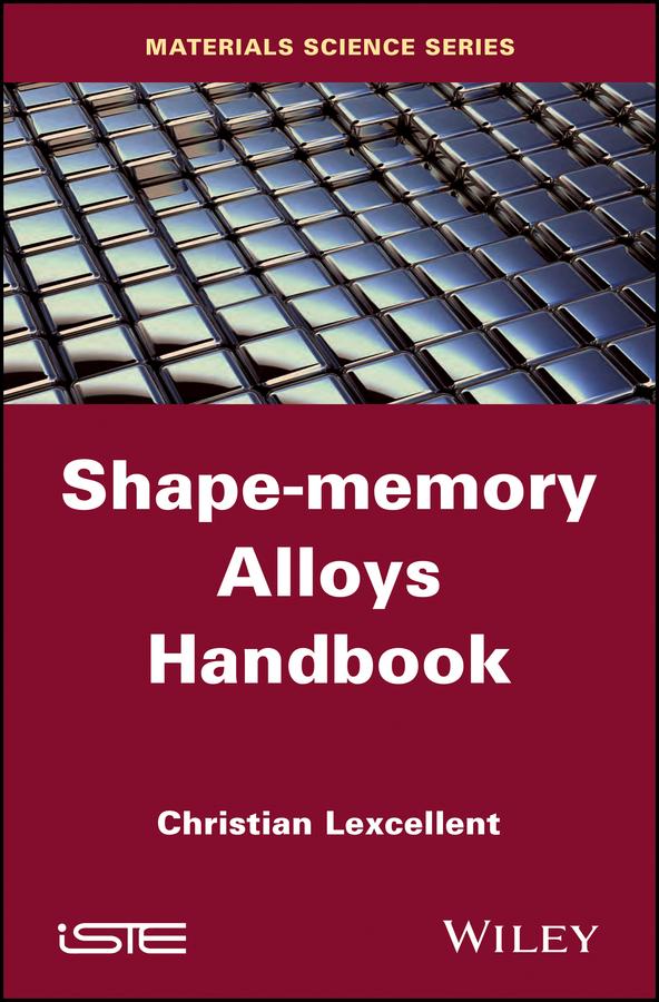 Shape-Memory Alloys Handbook by Christian Lexcellent