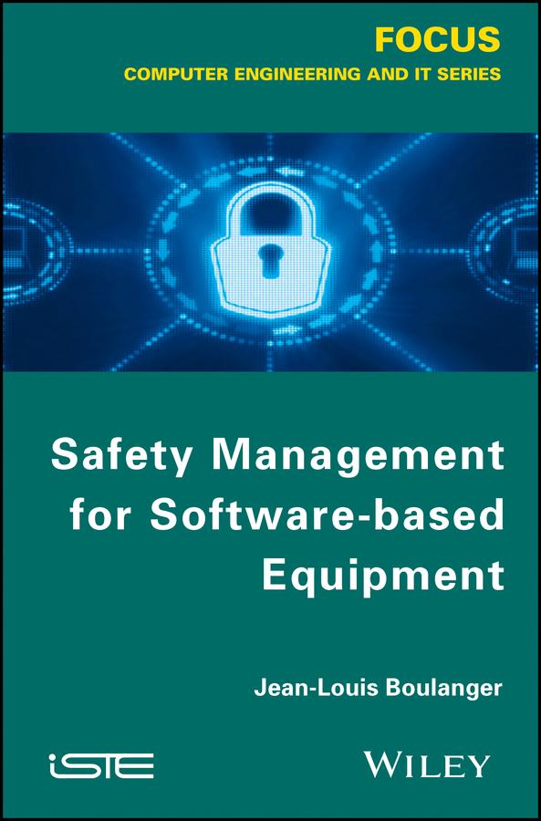 Safety Management for Software-based Equipment by Jean-Louis Boulanger
