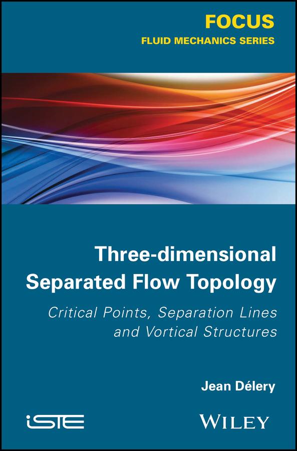 Three-dimensional Separated Flow Topology by Jean Délery