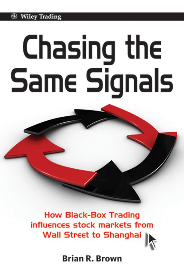 Chasing the Same Signals by Brian R. Brown