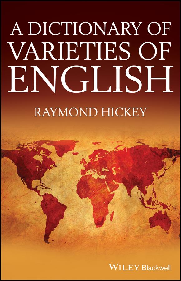 A Dictionary of Varieties of English by Raymond Hickey