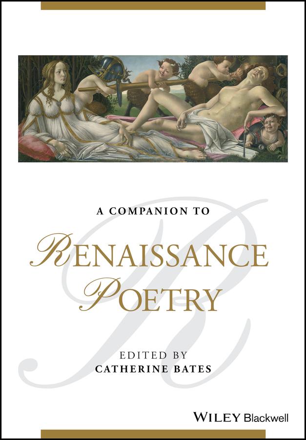 A Companion to Renaissance Poetry by Catherine Bates