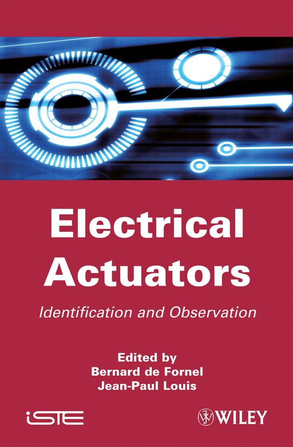 Electrical Actuators by Bernard de Fornel, Jean-Paul Louis