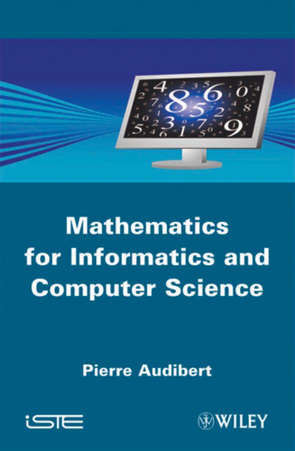 Mathematics for Informatics and Computer Science by Pierre Audibert