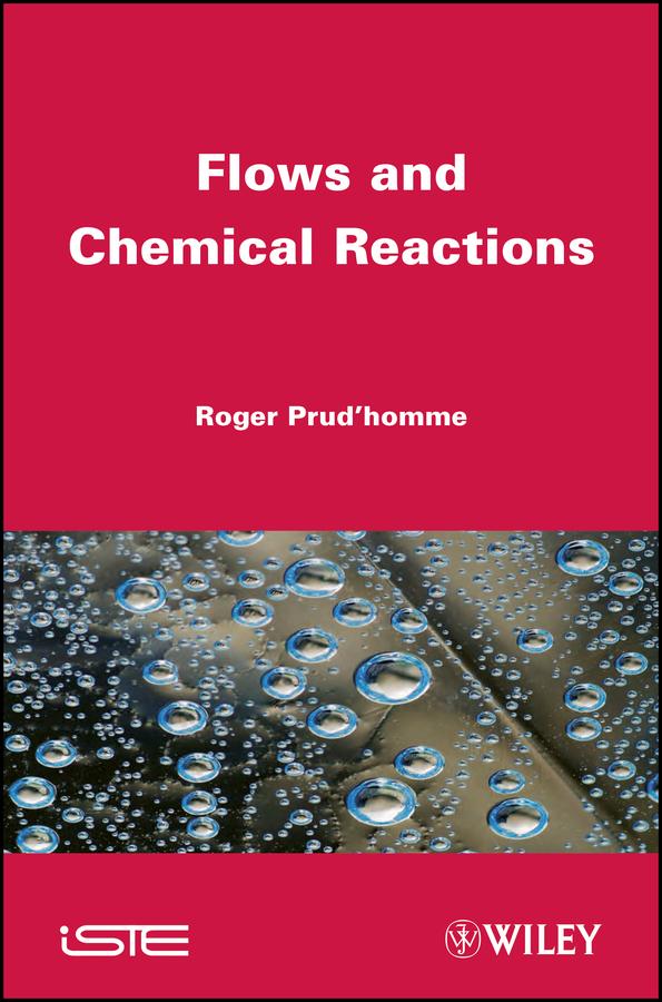 Flows and Chemical Reactions by Roger Prud'homme