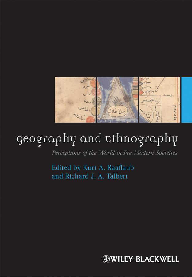 Geography and Ethnography by Kurt A. Raaflaub, Richard J. A. Talbert