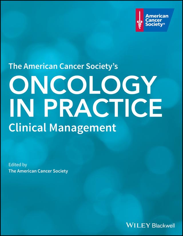 The American Cancer Society's Oncology in Practice by The American Cancer Society