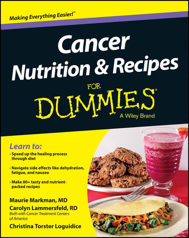 Cancer Nutrition and Recipes For Dummies by Carolyn Lammersfeld, Christina T. Loguidice, Maurie Markman