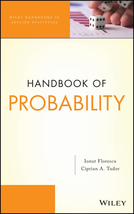 Handbook of Probability by Ciprian A. Tudor, Ionut Florescu