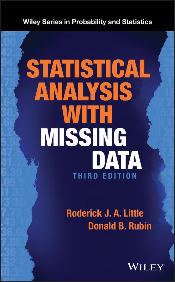 Statistical Analysis with Missing Data by Donald B. Rubin, Roderick J. A. Little