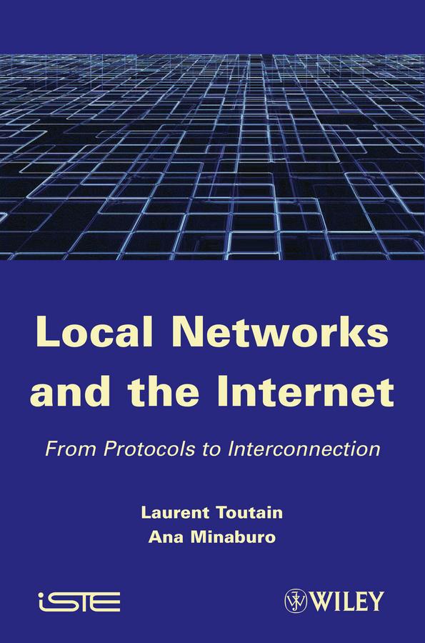 Local Networks and the Internet by Ana Minaburo, Laurent Toutain